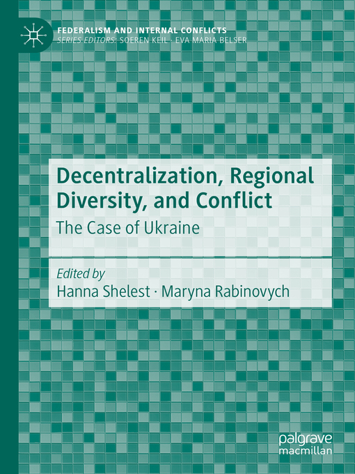 Title details for Decentralization, Regional Diversity, and Conflict by Hanna Shelest - Available